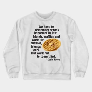 Whats important in life Crewneck Sweatshirt